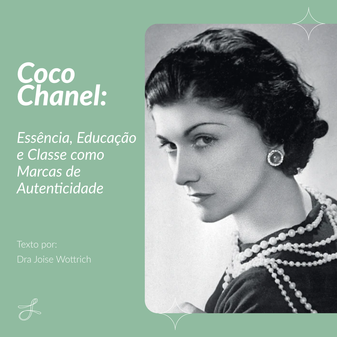 Coco Chanel: Essência, Educação e Classe como Marcas de Autenticidade