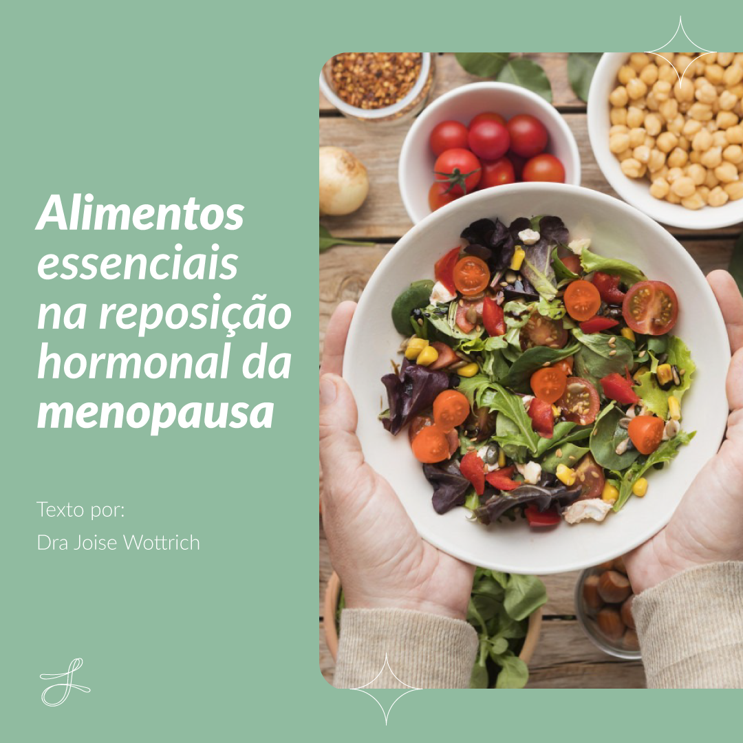 Alimentos essenciais na reposição hormonal na menopausa